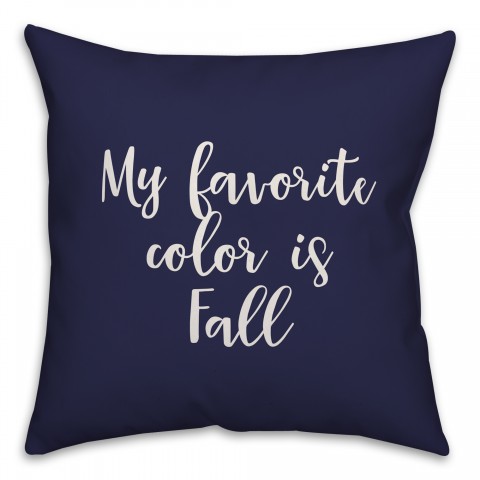 My Favorite Color Is Fall in Navy 18x18 Spun Poly Pillow