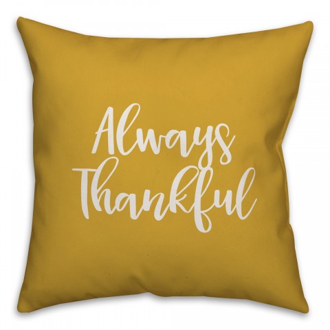 Always Thankful in Mustard 18x18 Spun Poly Pillow