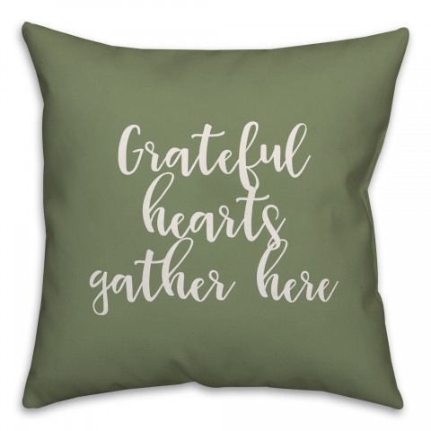 Grateful Hearts Gather Here in Green 18x18 Spun Poly Pillow