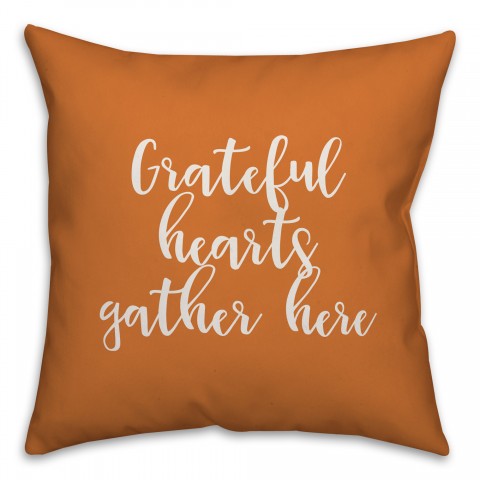 Grateful Hearts Gather Here in Orange 18x18 Spun Poly Pillow