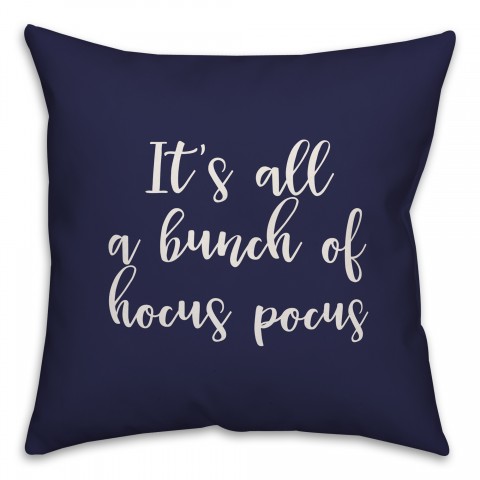 It's All A Bunch Of Hocus Pocus in Navy 18x18 Spun Poly Pillow