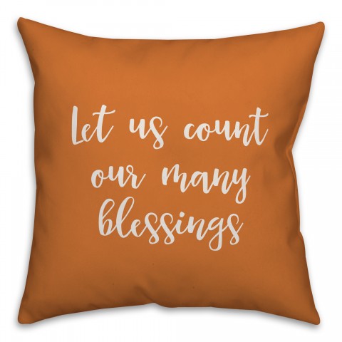 Let Us Count Our Many Blessings in Orange 18x18 Spun Poly Pillow