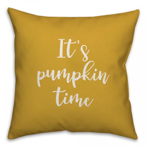 It's Pumpkin Time in Mustard 18x18 Spun Poly Pillow