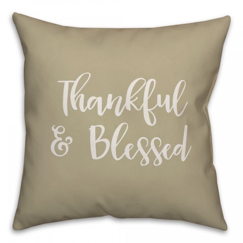 Thankful & Blessed in Beige 18x18 Spun Poly Pillow