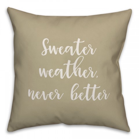 Sweater Weather Never Better in Beige 18x18 Spun Poly Pillow