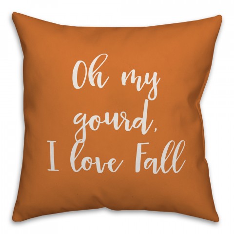 Oh My Gourd, I Love Fall in Orange 18x18 Spun Poly Pillow Cover