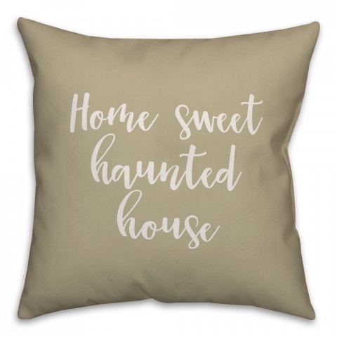 Home Sweet Haunted House in Beige 18x18 Spun Poly Pillow Cover