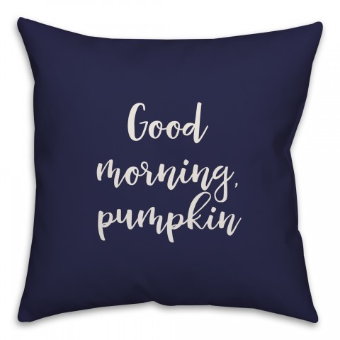 Good Morning, Pumpkin in Navy 18x18 Spun Poly Pillow Cover