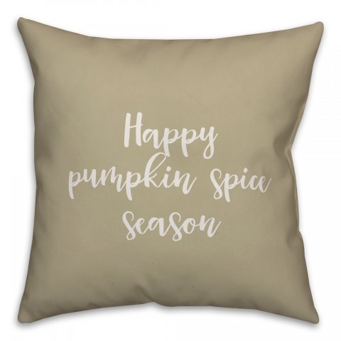 Happy Pumpkin Spice Season in Beige 18x18 Spun Poly Pillow Cover