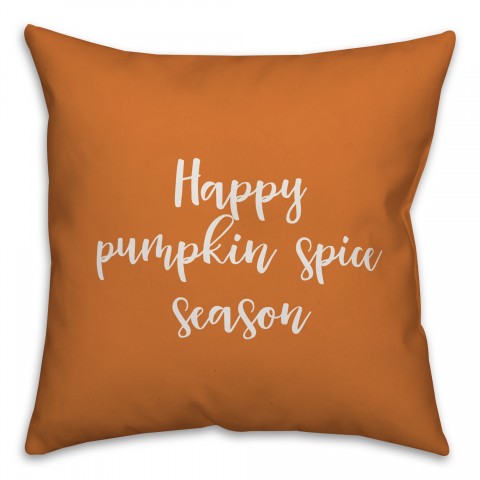 Happy Pumpkin Spice Season in Orange 18x18 Spun Poly Pillow Cover