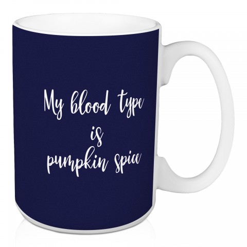 My Blood Type Is Pumpkin Spice in Navy 15 oz Mug