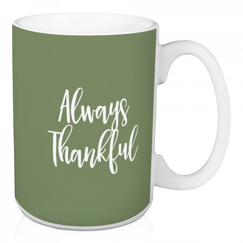 Always Thankful in Green 15 oz Mug