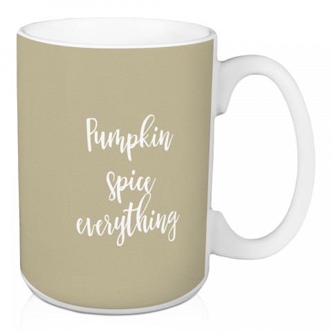 Pumpkin Spice Everything in Beige 15 oz Mug