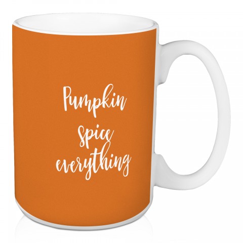 Pumpkin Spice Everything in Orange 15 oz Mug