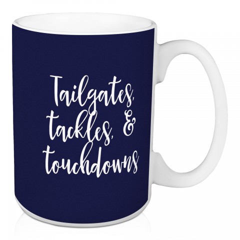 Tailgates, Tackles, & Touchdowns in Navy 15 oz Mug