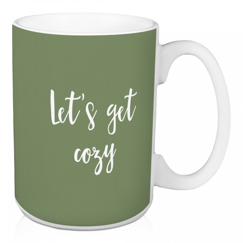 Let's Get Cozy in Green 15 oz Mug