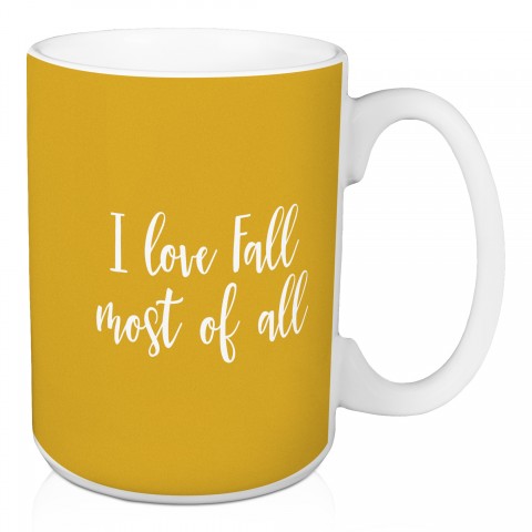 I Love Fall Most Of All in Mustard 15 oz Mug