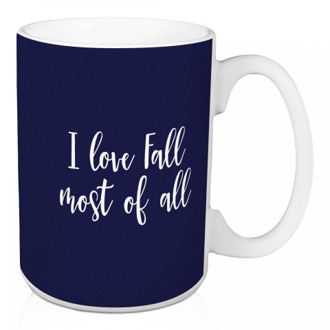 I Love Fall Most Of All in Navy 15 oz Mug
