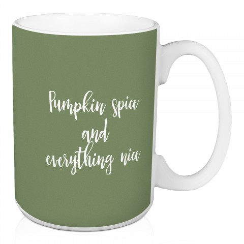 Pumpkin Spice And Everything Nice in Green 15 oz Mug