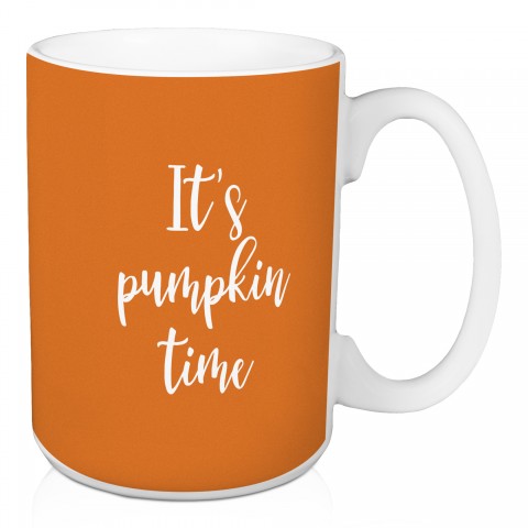 It's Pumpkin Time in Orange 15 oz Mug