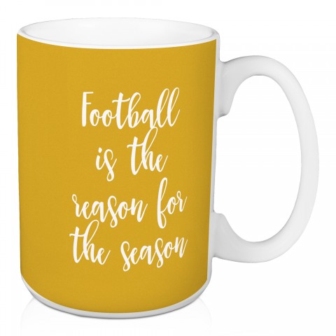 Football Is The Reason For The Season in Mustard 15 oz Mug