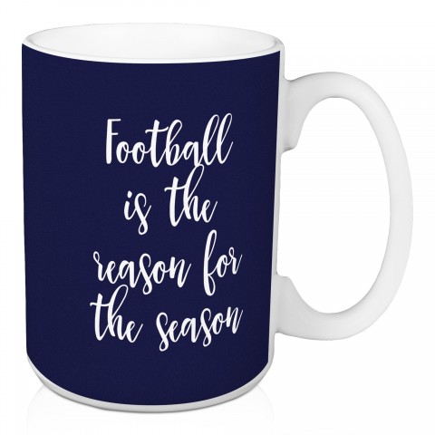 Football Is The Reason For The Season in Navy 15 oz Mug