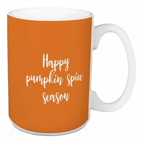 Happy Pumpkin Spice Season in Orange 15 oz Mug