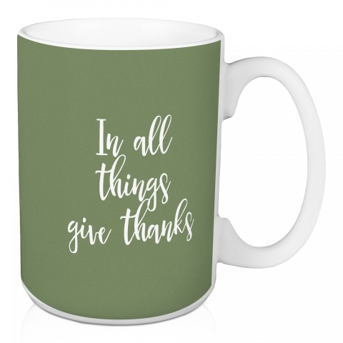 In All Things Give Thanks in Green 15 oz Mug