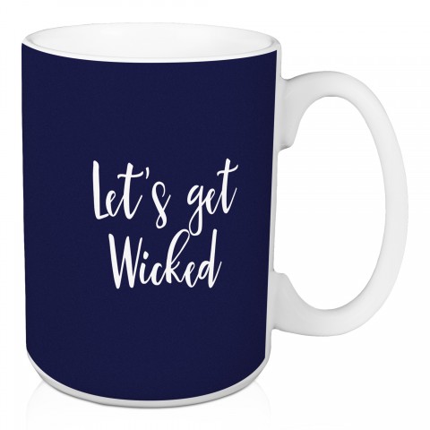 Let's Get Wicked in Navy 15 oz Mug