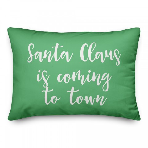Santa Claus Is Coming To Town in Light Green 14x20 Spun Poly Pillow