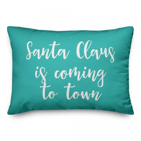 Santa Claus Is Coming To Town in Teal 14x20 Spun Poly Pillow