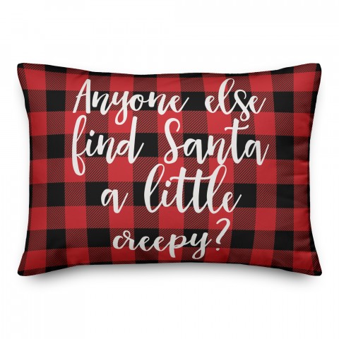 Anyone Else Find Santa A Little Creepy? in Buffalo Check Plaid 14x20 Spun Poly Pillow