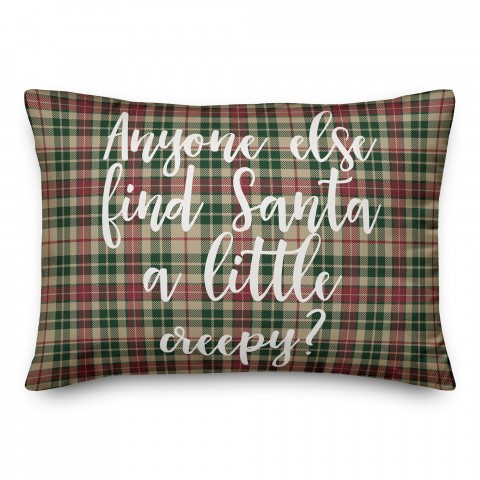 Anyone Else Find Santa A Little Creepy? in Tartan Plaid 14x20 Spun Poly Pillow