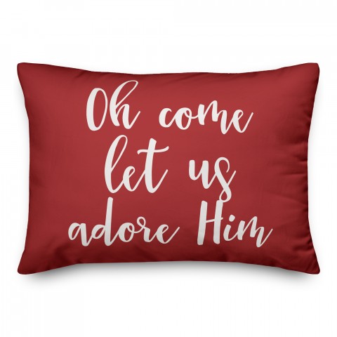 Oh Come Let Us Adore Him in Red 14x20 Spun Poly Pillow