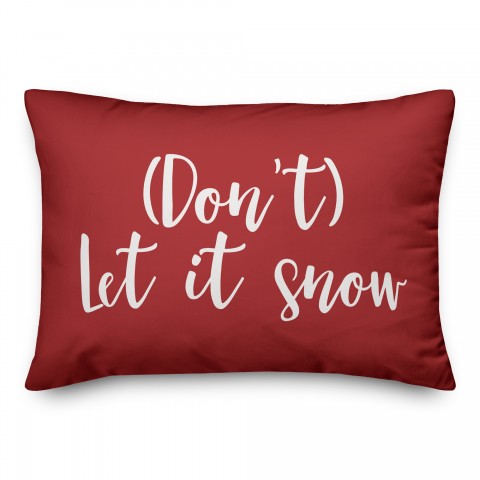 Don't Let It Snow in Red 14x20 Spun Poly Pillow