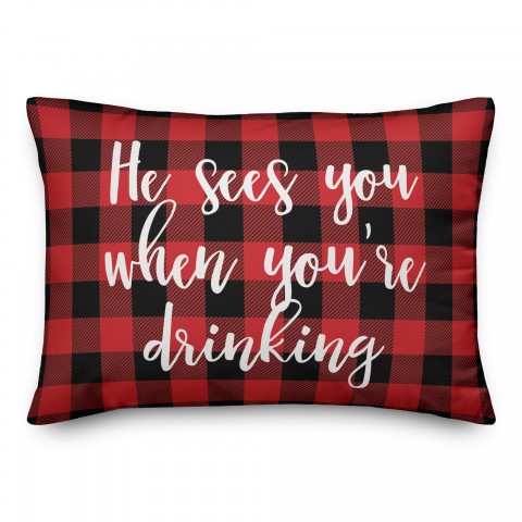 He Sees You When You're Drinking in Buffalo Check Plaid 14x20 Spun Poly Pillow