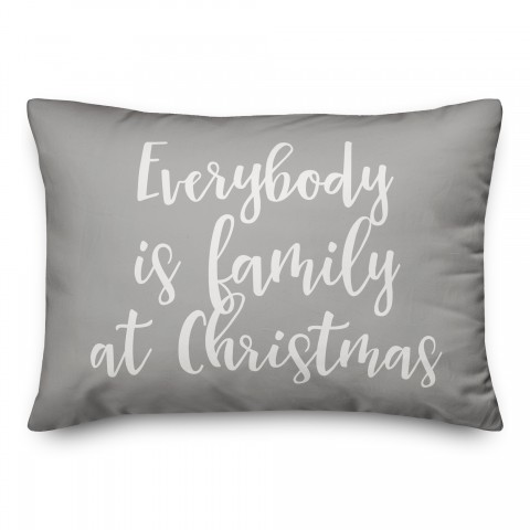 Everybody Is Family At Christmas in Gray 14x20 Spun Poly Pillow