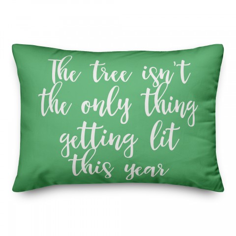 The Tree Isn't The Only Thing Getting Lit This Year in Light Green 14x20 Spun Poly Pillow