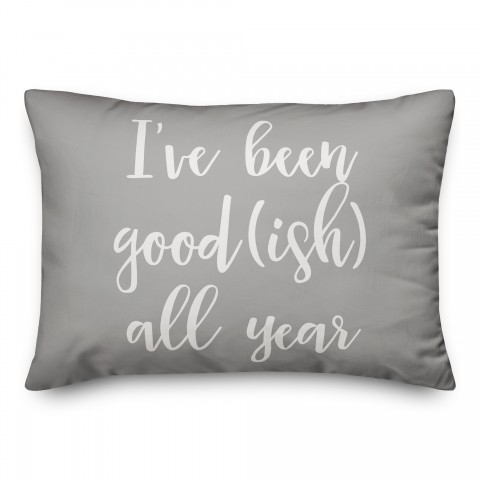 I've Been Good(ish) All Year in Gray 14x20 Spun Poly Pillow