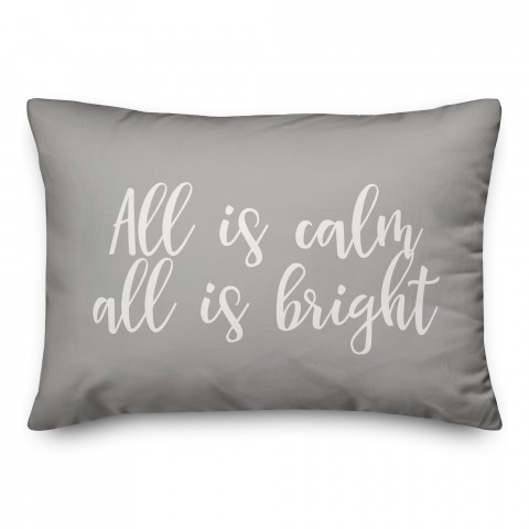 All Is Calm, All Is Bright in Gray 14x20 Spun Poly Pillow
