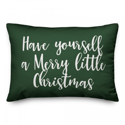 Have Yourself A Merry Little Christmas in Dark Green 14x20 Spun Poly Pillow