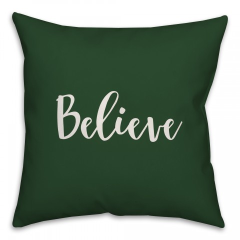 Believe in Dark Green 18x18 Spun Poly Pillow