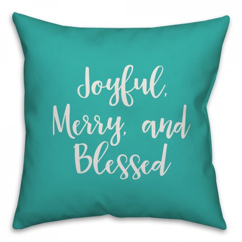 Joyful, Merry & Blessed in Teal 18x18 Spun Poly Pillow