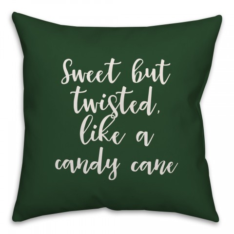 Sweet But Twisted Like A Candy Cane in Dark Green 18x18 Spun Poly Pillow
