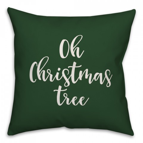 Oh Christmas Tree in Dark Green 18x18 Spun Poly Pillow