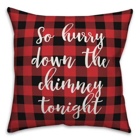 So Hurry Down The Chimney Tonight in Buffalo Check Plaid 18x18 Spun Poly Pillow