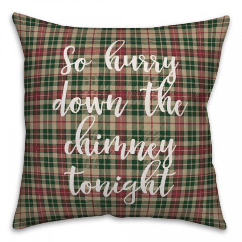 So Hurry Down The Chimney Tonight in Tartan Plaid 18x18 Spun Poly Pillow