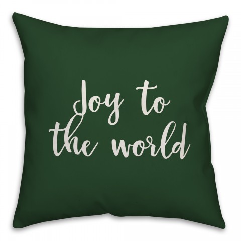 Joy To The World in Dark Green 18x18 Spun Poly Pillow