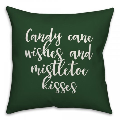 Candy Cane Kisses And Mistletoe Kisses in Dark Green 18x18 Spun Poly Pillow