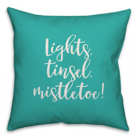 Lights, Tinsel, Mistletoe in Teal 18x18 Spun Poly Pillow